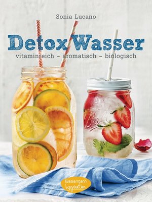 cover image of Detox Wasser--zum Kuren, Abnehmen und Wohlfühlen